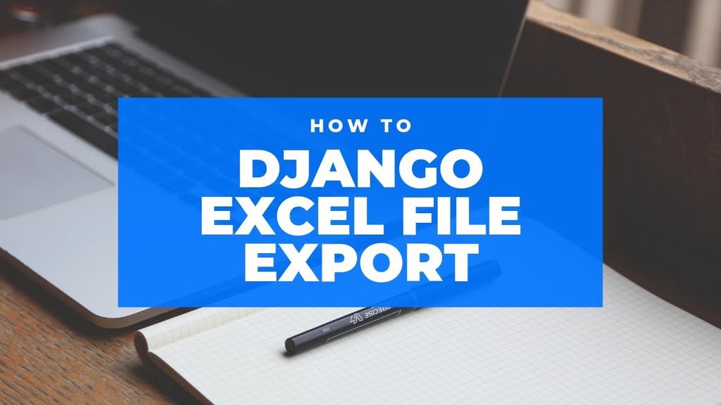 'Video thumbnail for 🔴 How to Export Excel File With Django'